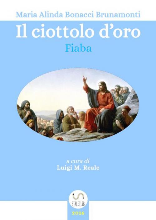 Cover of the book Il ciottolo d'oro by Maria Alinda Bonacci Brunamonti, Luigi M. Reale