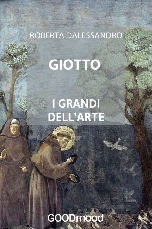 Cover of the book Giotto by Roberta Dalessandro, GOODmood