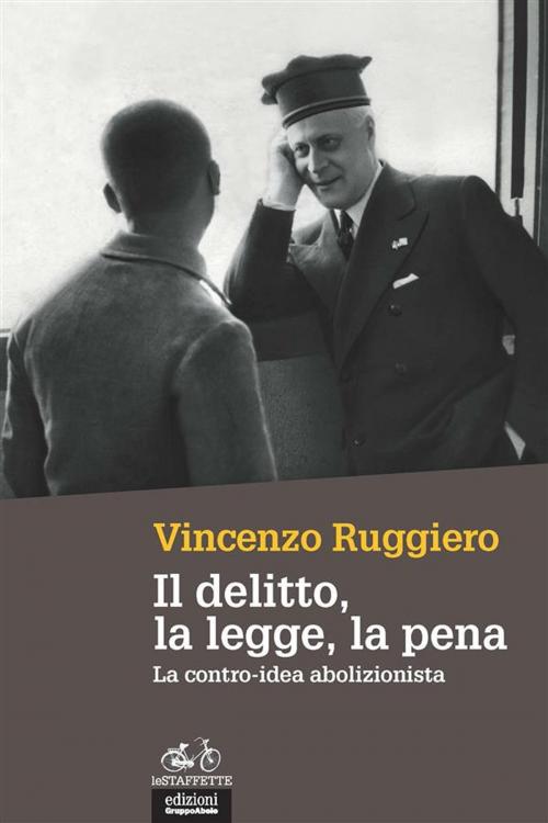 Cover of the book Il delitto, la legge, la pena by Vincenzo Ruggiero, Edizioni Gruppo Abele