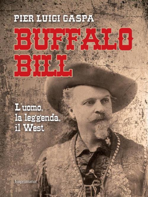 Cover of the book Buffalo Bill by Pier Luigi Gaspa, Imprimatur