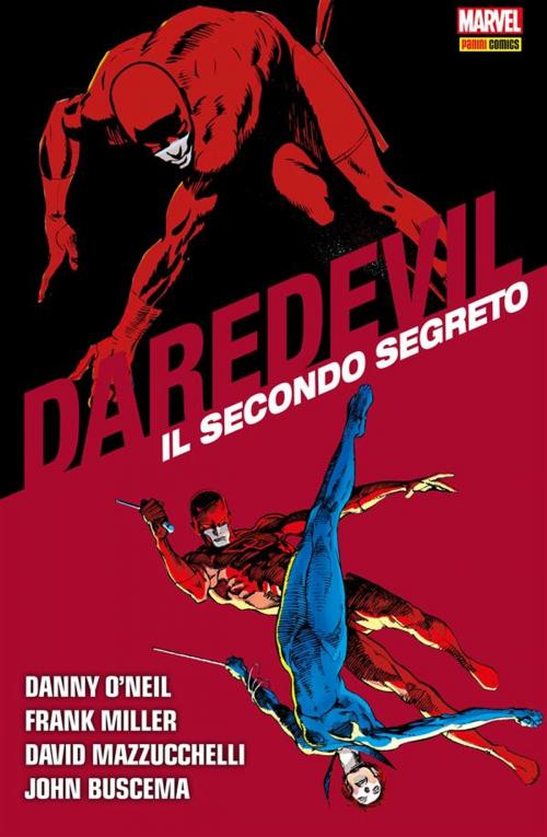 Cover of the book Daredevil. Il Secondo Segreto by Frank Miller, Danny O’Neil, Panini Marvel Italia