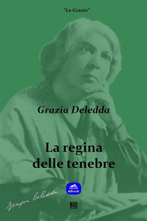 Cover of the book La regina delle tenebre by Grazia Deledda, NOR