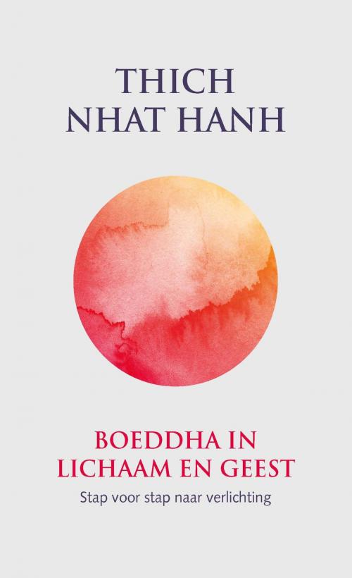 Cover of the book Boeddha in lichaam en geest by Nhat Hanh, VBK Media