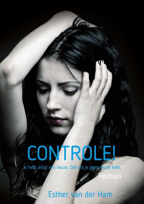 Cover of the book Controle! by Esther van der Ham, De Droomvallei