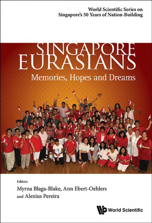 Cover of the book Singapore Eurasians by Myrna Braga-Blake, Ann Ebert-Oehlers, Alexius A Pereira, World Scientific Publishing Company