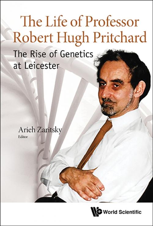 Cover of the book The Life of Professor Robert Hugh Pritchard by Arieh Zaritsky, World Scientific Publishing Company