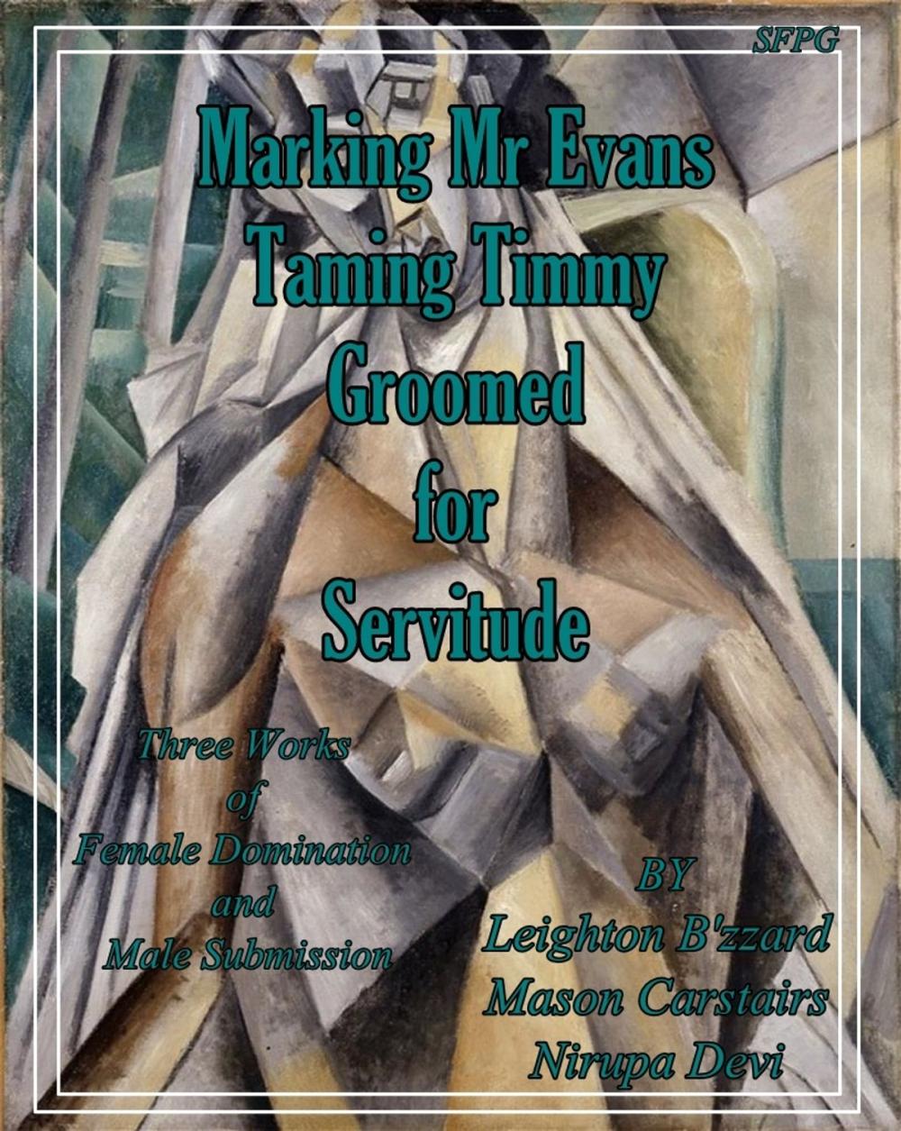 Big bigCover of Marking Mr Evans Taming Timmy Groomed for Servitude