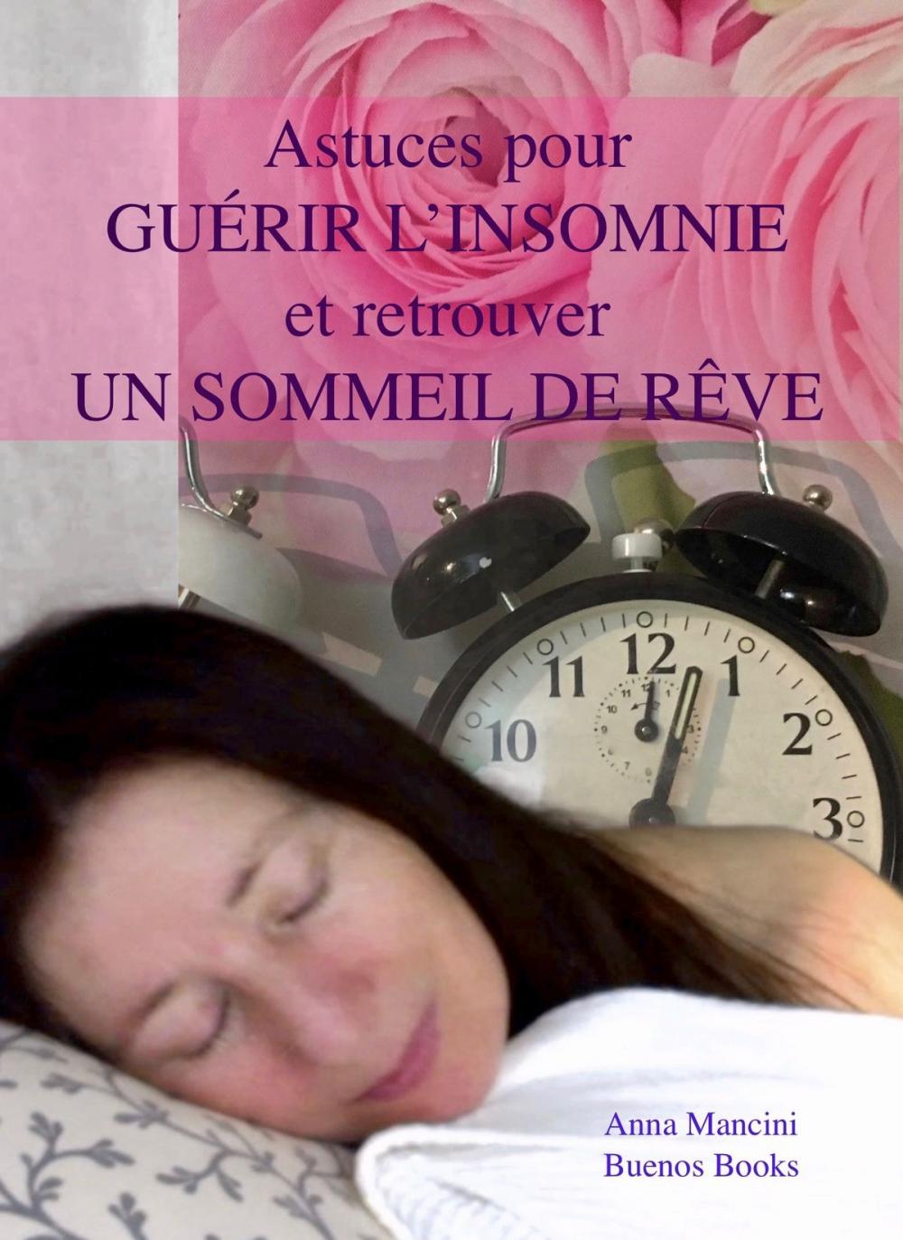 Big bigCover of Astuces Pour Guerir L’insomnie et Retrouver Un Sommeil de Reve