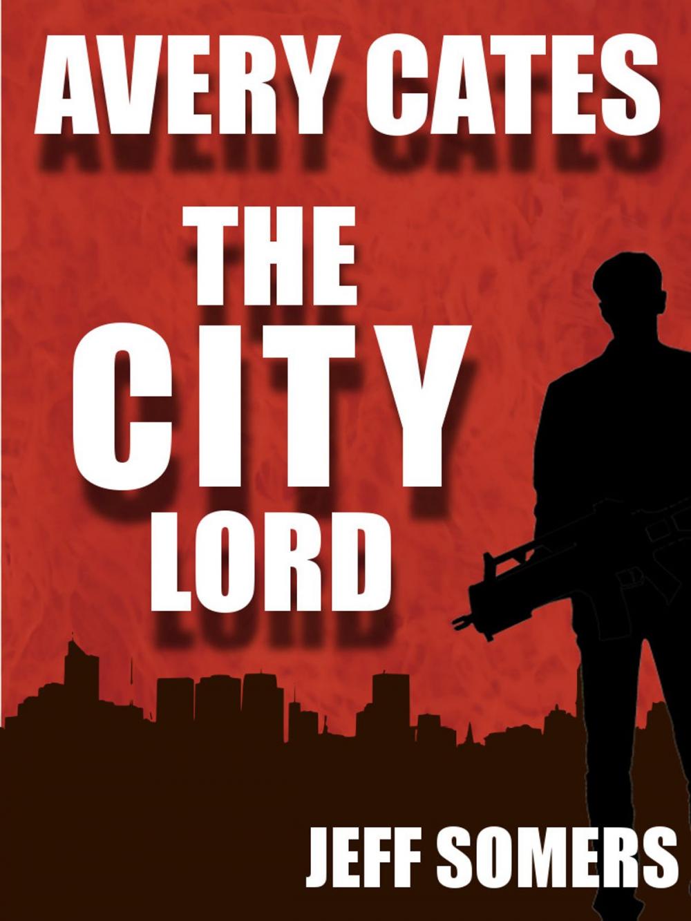 Big bigCover of The City Lord: An Avery Cates Short Story