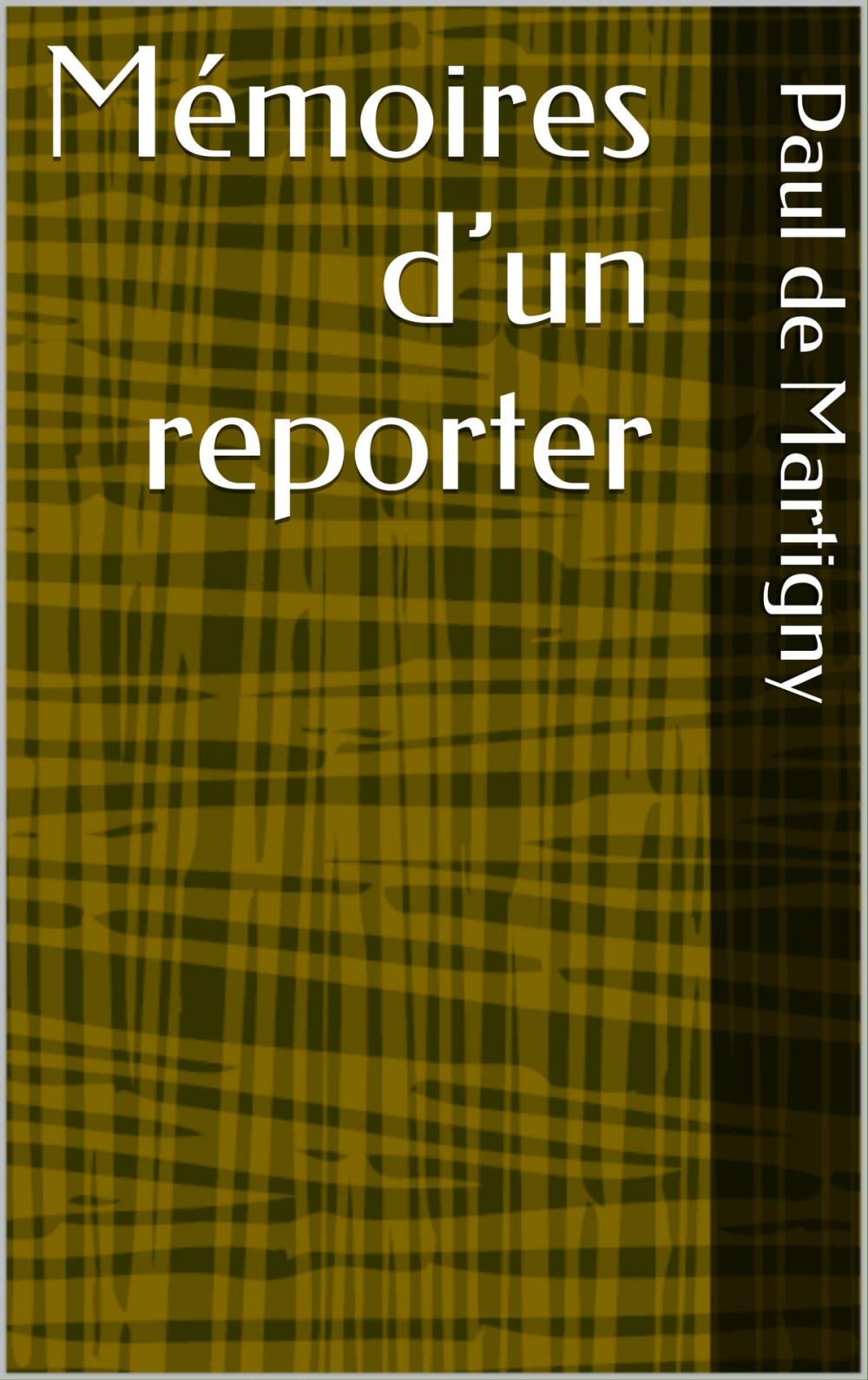 Big bigCover of Mémoires d’un reporter