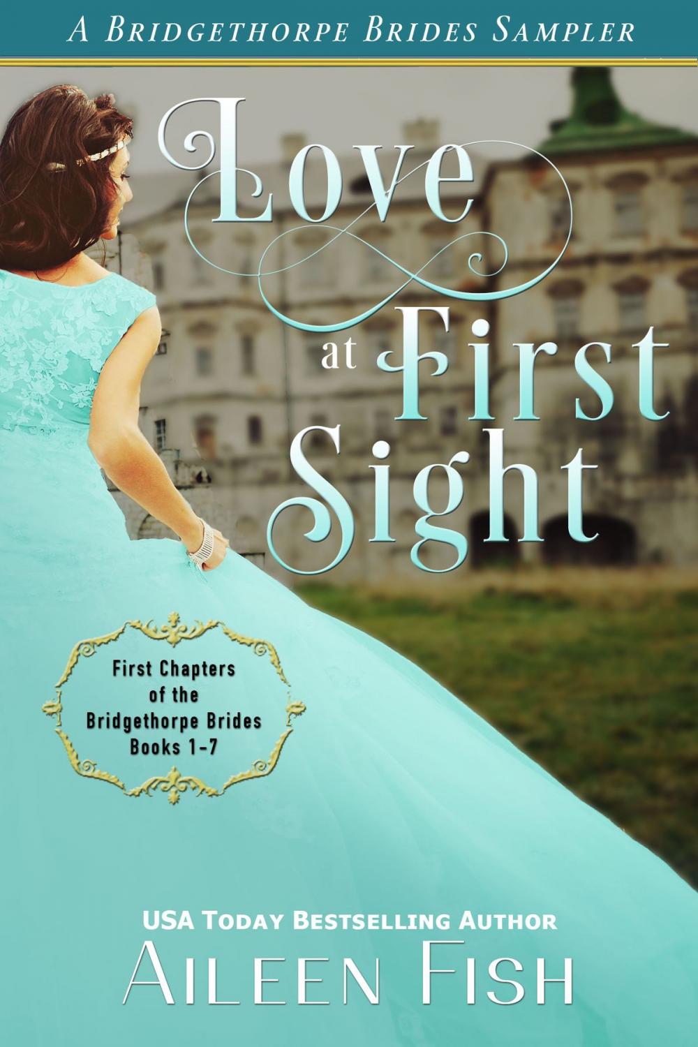 Big bigCover of Love at First Sight: A Bridgethorpe Bride Sampler