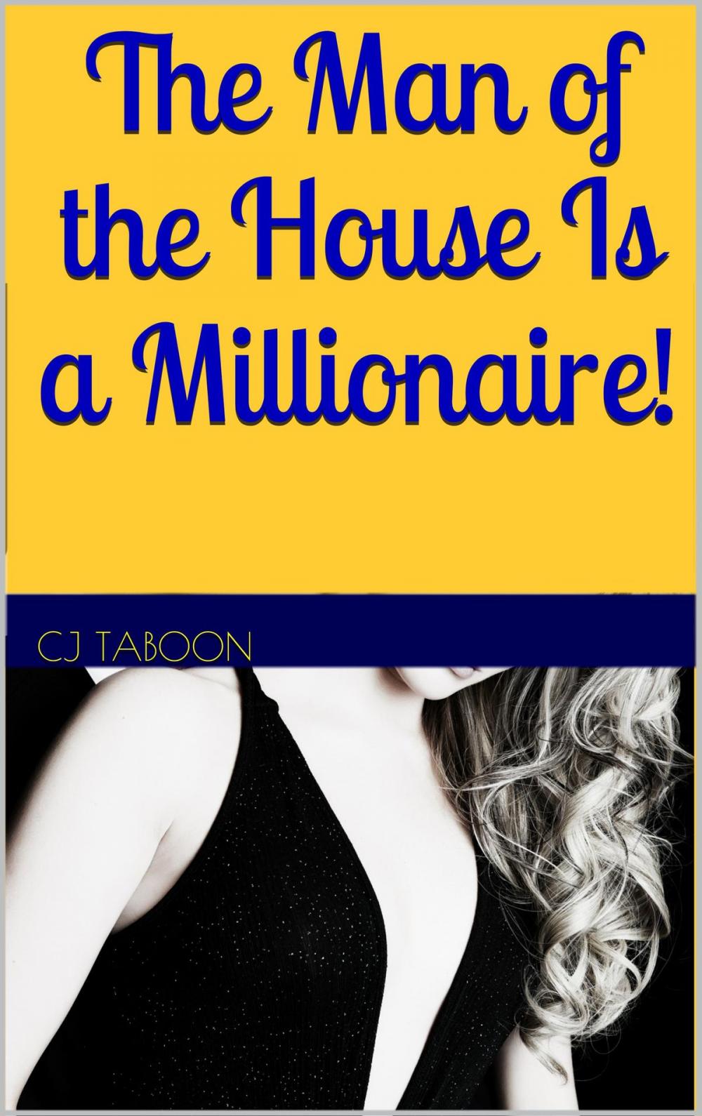 Big bigCover of The Man of the House Is a Millionaire!