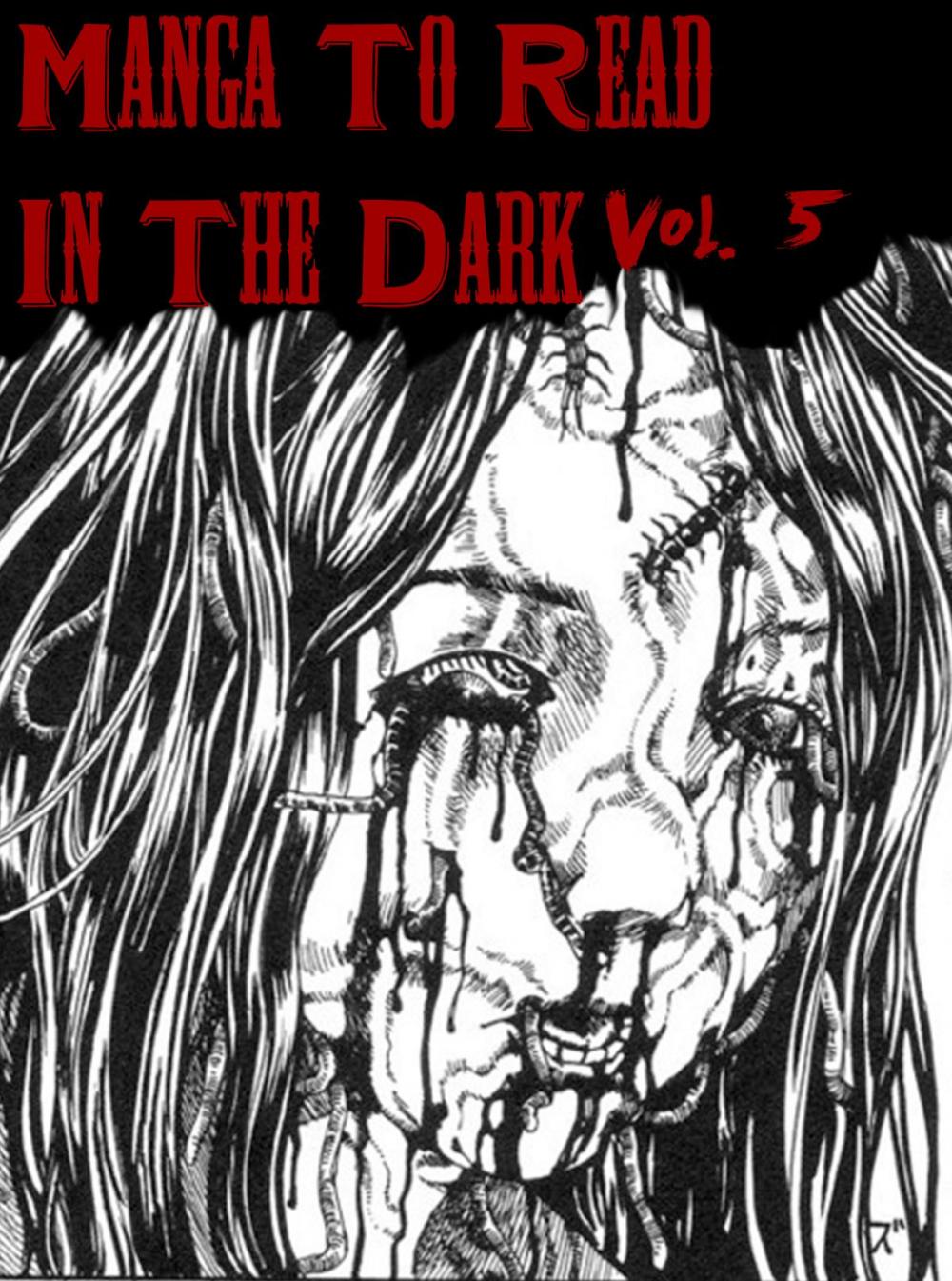 Big bigCover of Manga To Read In The Dark Vol. 5