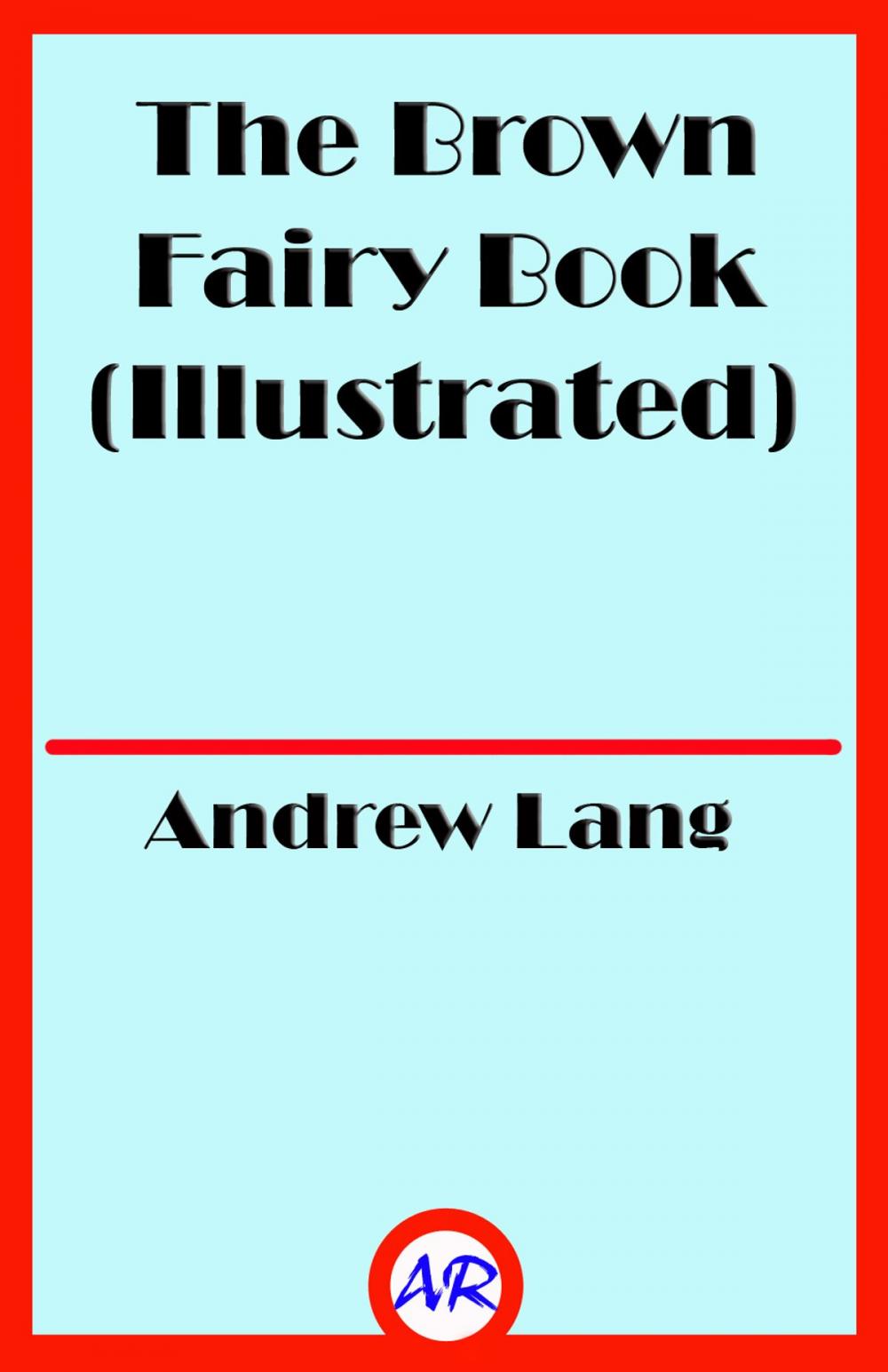 Big bigCover of The Brown Fairy Book (Illustrated)