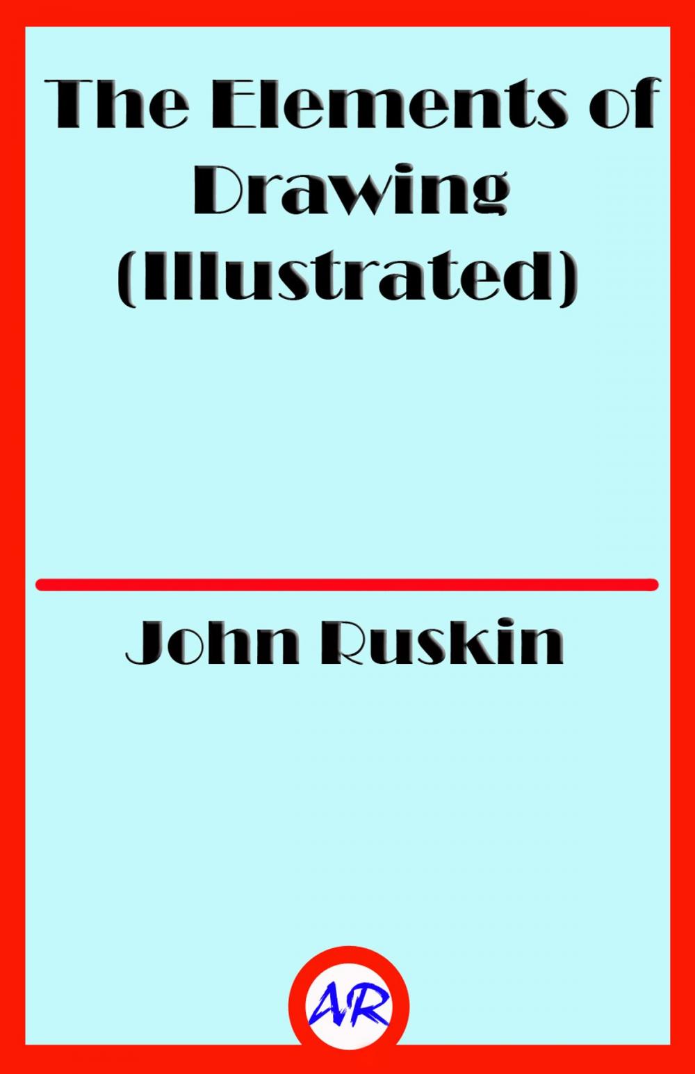 Big bigCover of The Elements of Drawing (Illustrated)