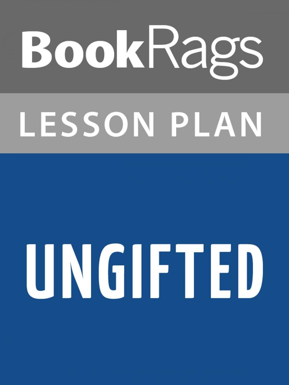 Big bigCover of Ungifted Lesson Plans