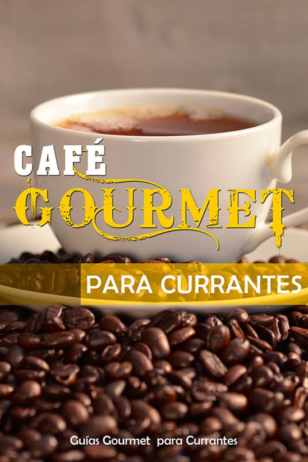 Big bigCover of Café Gourmet para Currantes