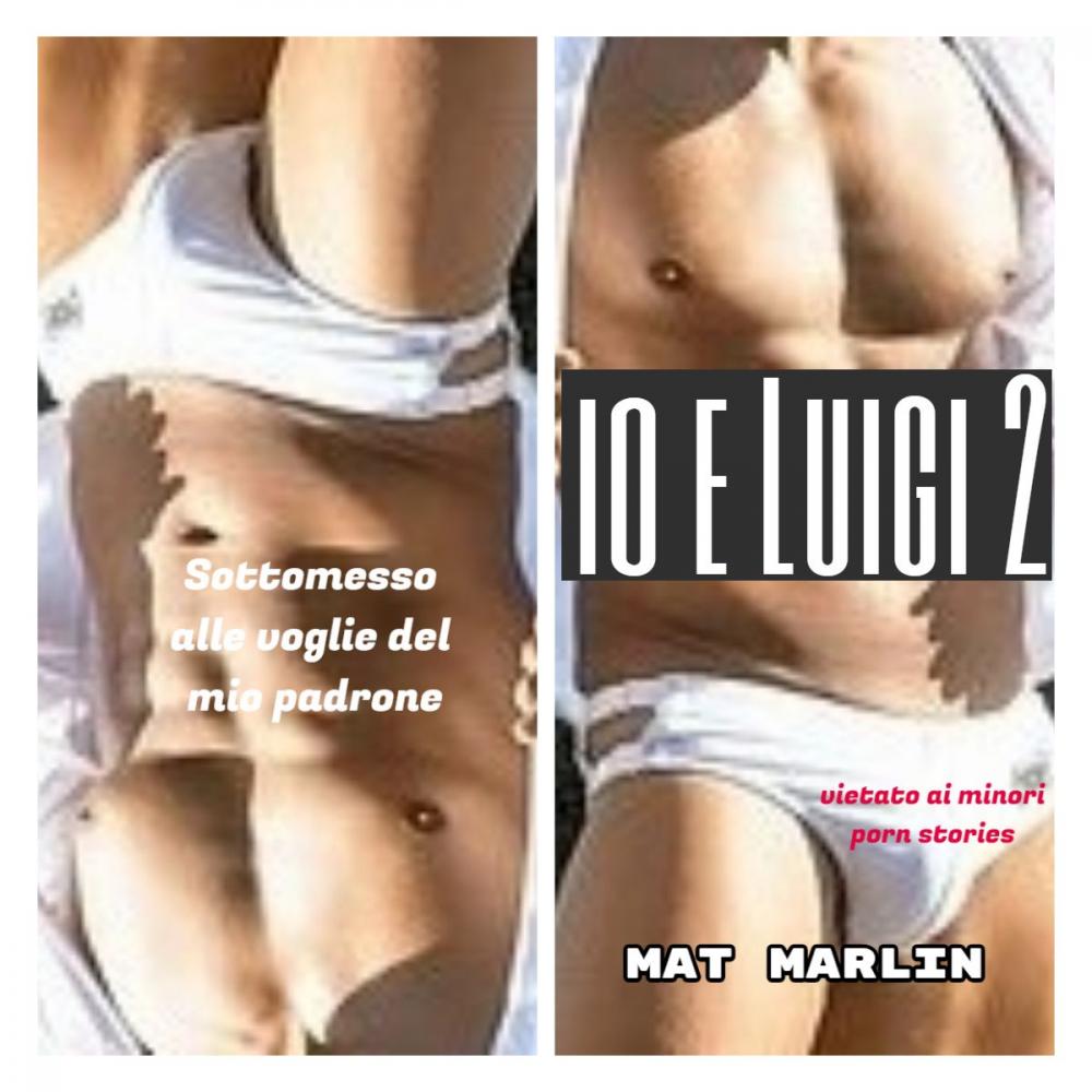 Big bigCover of Io e Luigi 2 (porn stories)