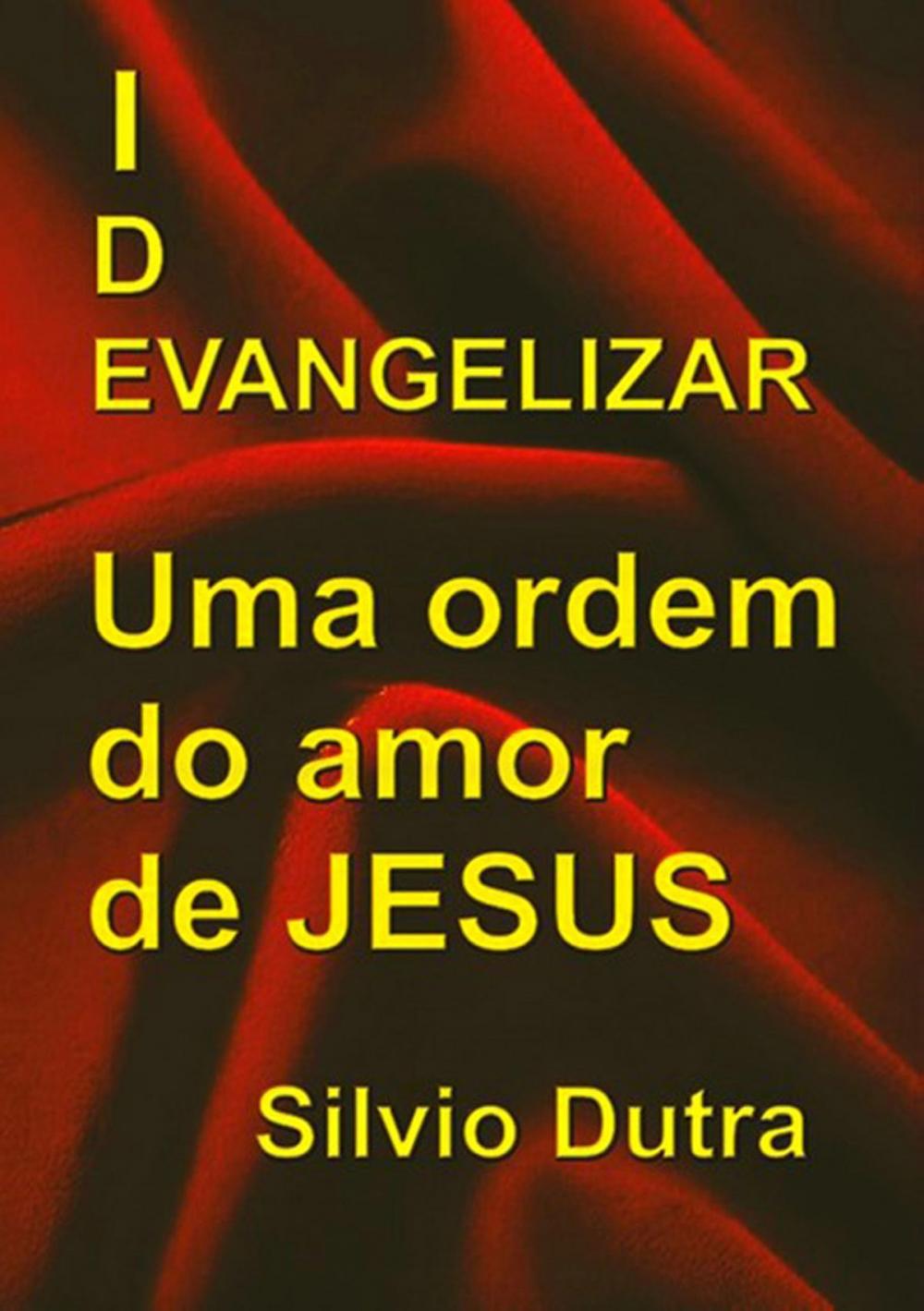 Big bigCover of Evangelizar – Uma Ordem Do Amor De Jesus