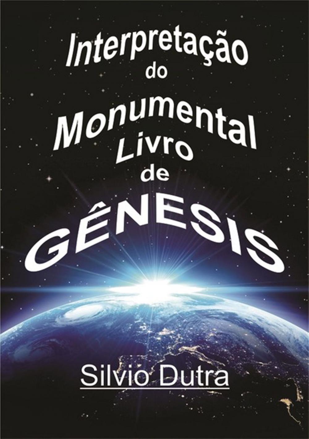 Big bigCover of Interpretação Do Monumental Livro De Gênesis