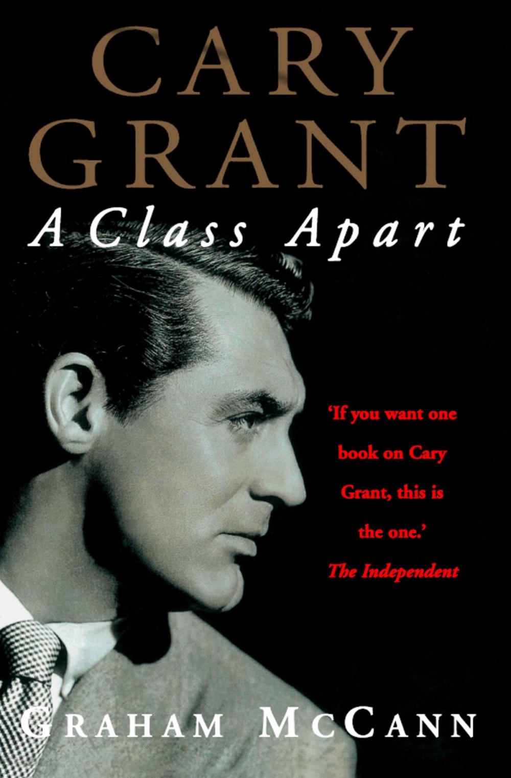 Big bigCover of Cary Grant: A Class Apart (Text Only)