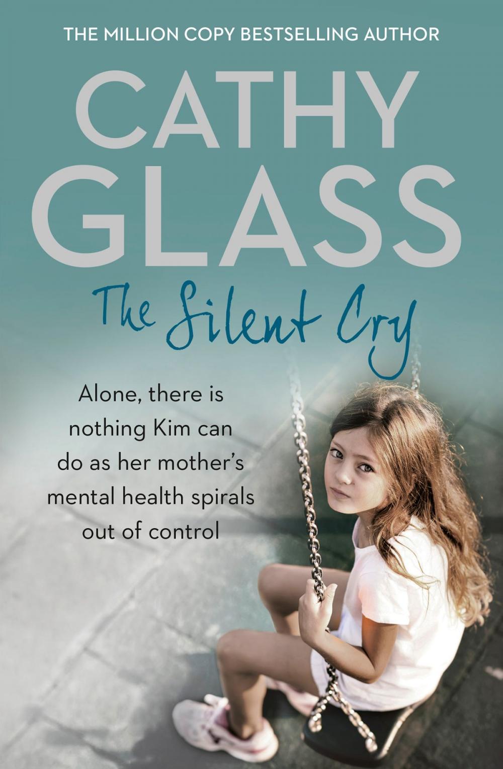 Big bigCover of The Silent Cry: There is little Kim can do as her mother's mental health spirals out of control