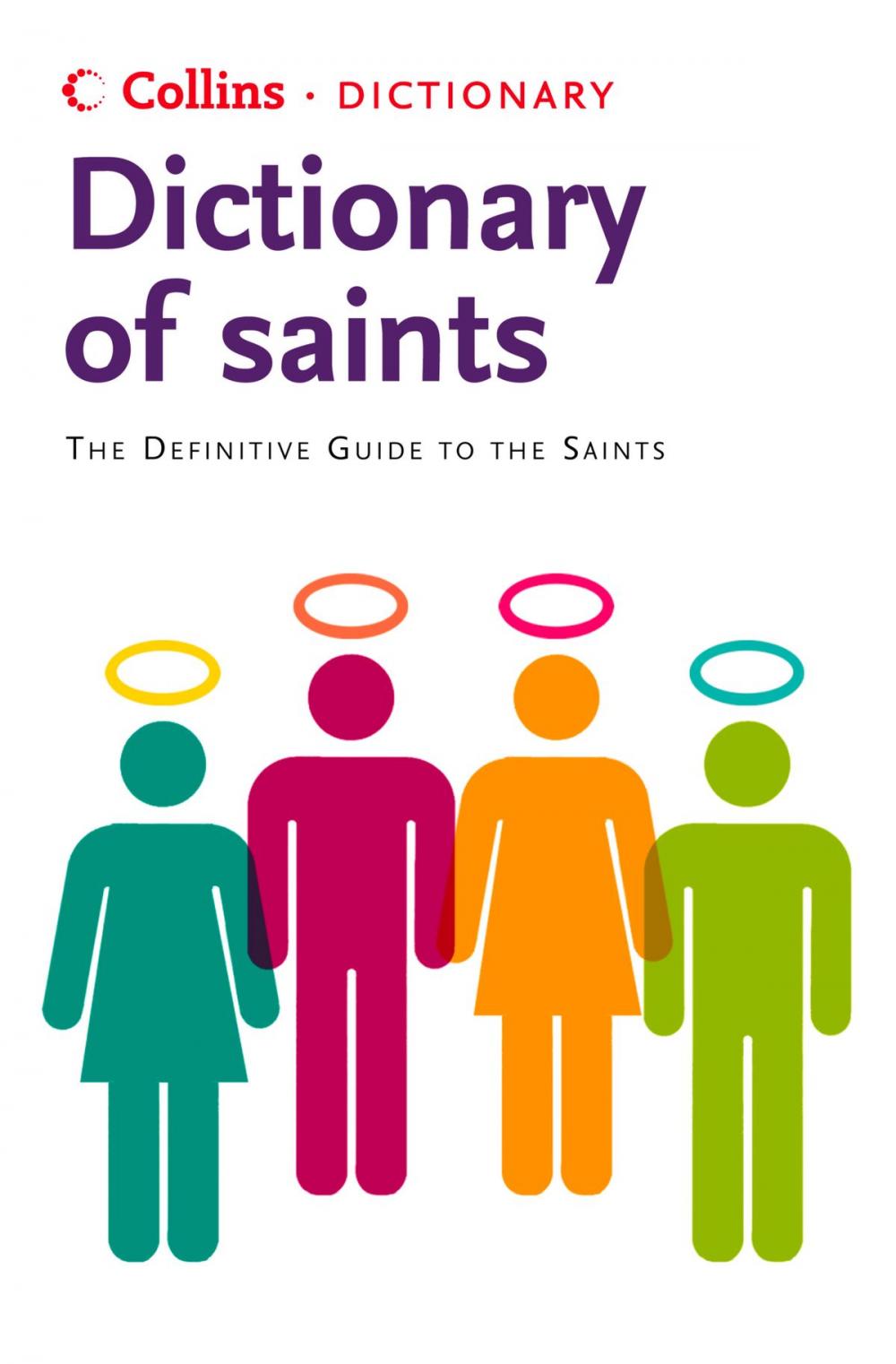 Big bigCover of Saints: The definitive guide to the Saints (Collins Dictionary of)