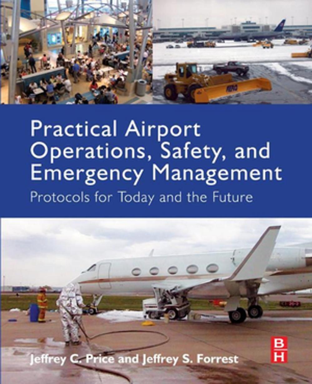 Big bigCover of Practical Airport Operations, Safety, and Emergency Management