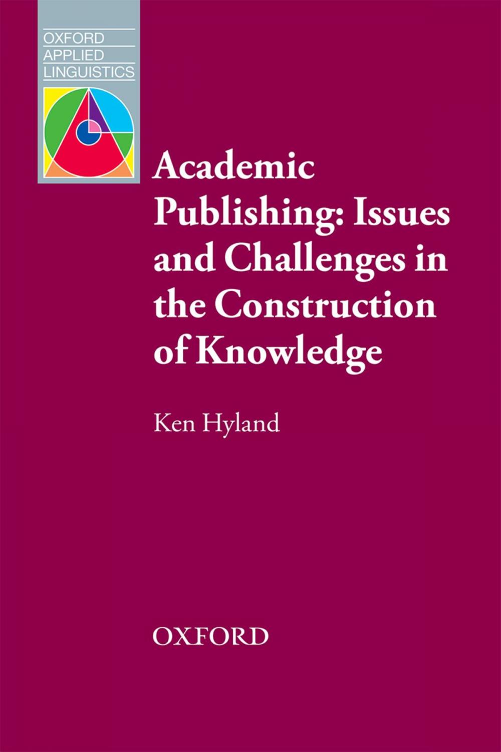 Big bigCover of Academic Publishing: Issues and Challenges in the Construction of Knowledge - Oxford Applied Linguistics