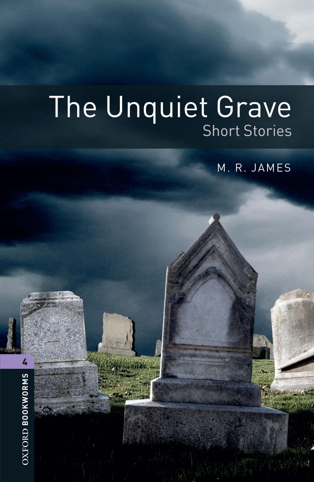 Big bigCover of The Unquiet Grave - Short Stories Level 4 Oxford Bookworms Library