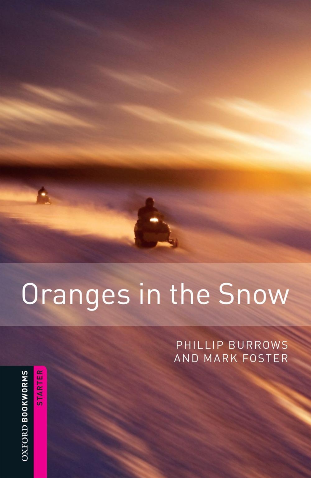 Big bigCover of Oranges in the Snow Starter Level Oxford Bookworms Library