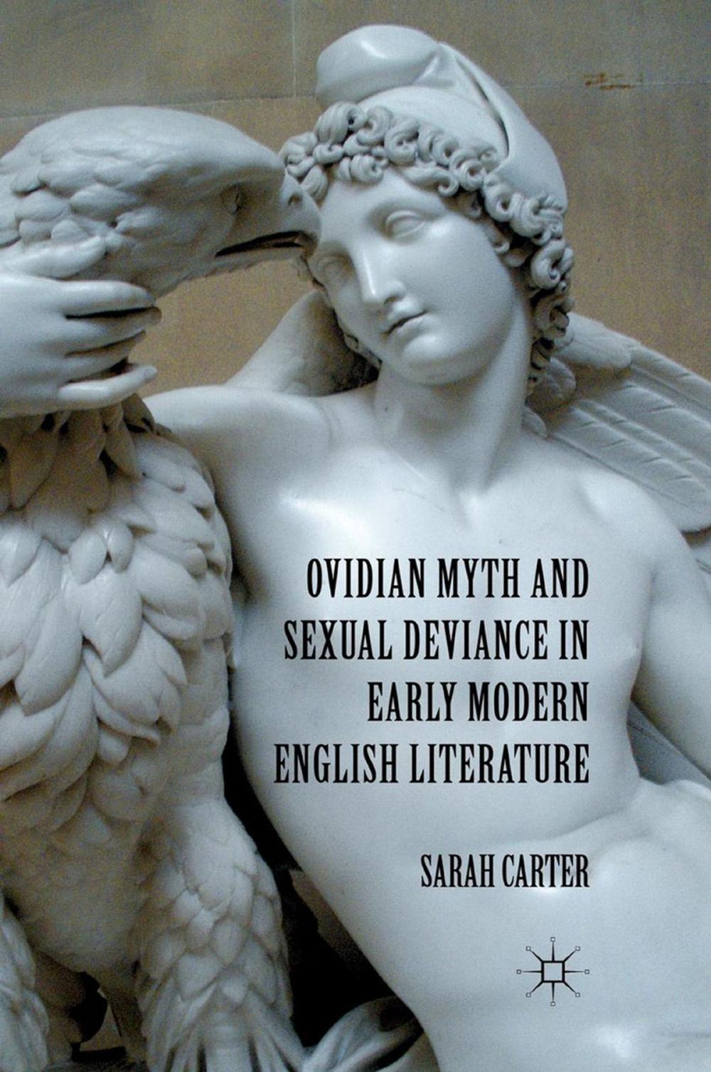 Big bigCover of Ovidian Myth and Sexual Deviance in Early Modern English Literature