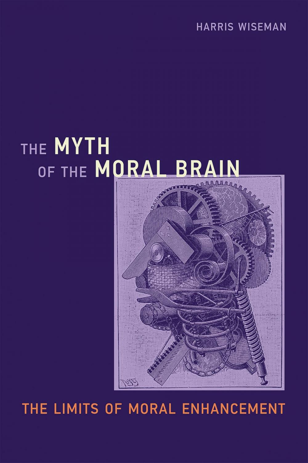 Big bigCover of The Myth of the Moral Brain