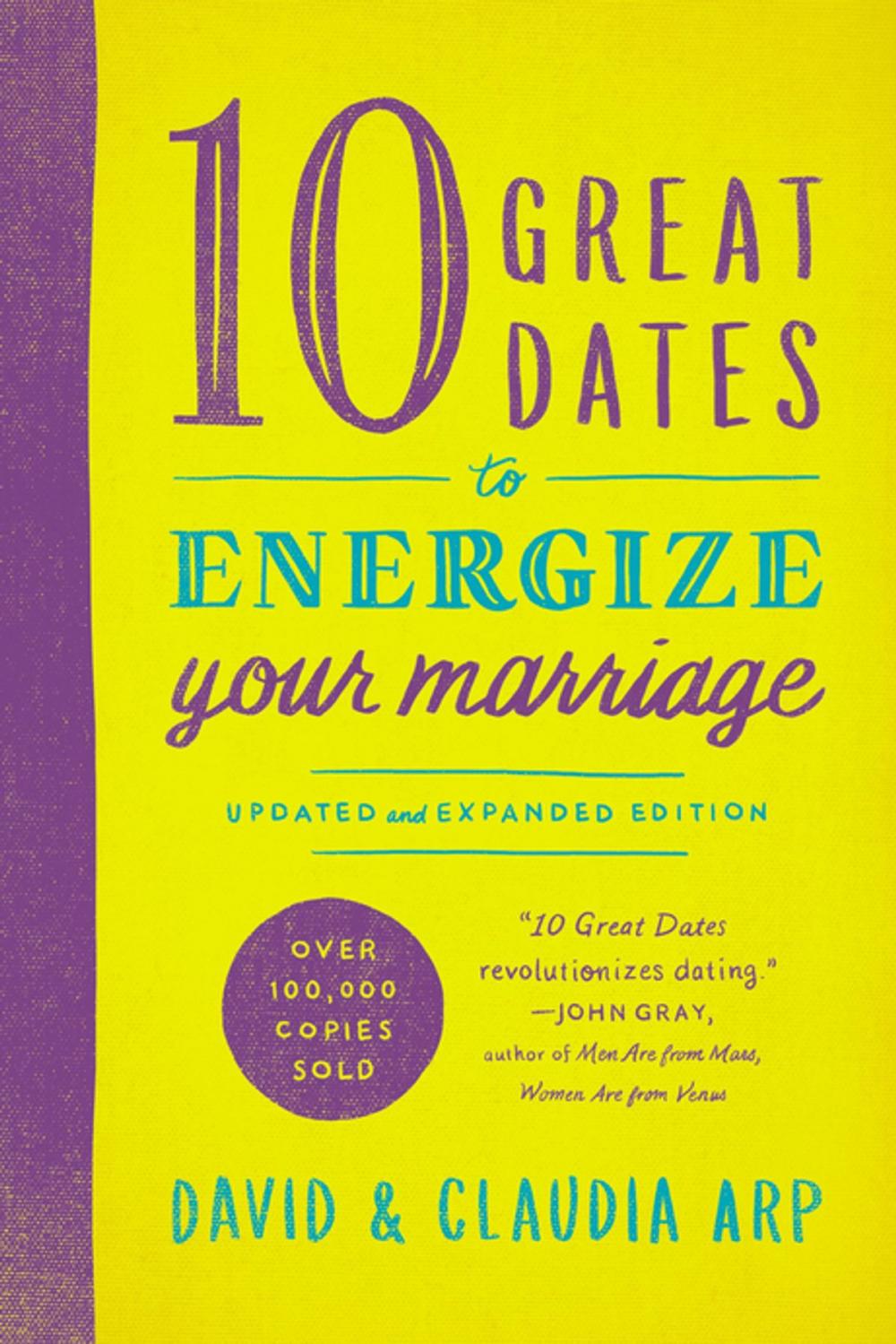 Big bigCover of 10 Great Dates to Energize Your Marriage