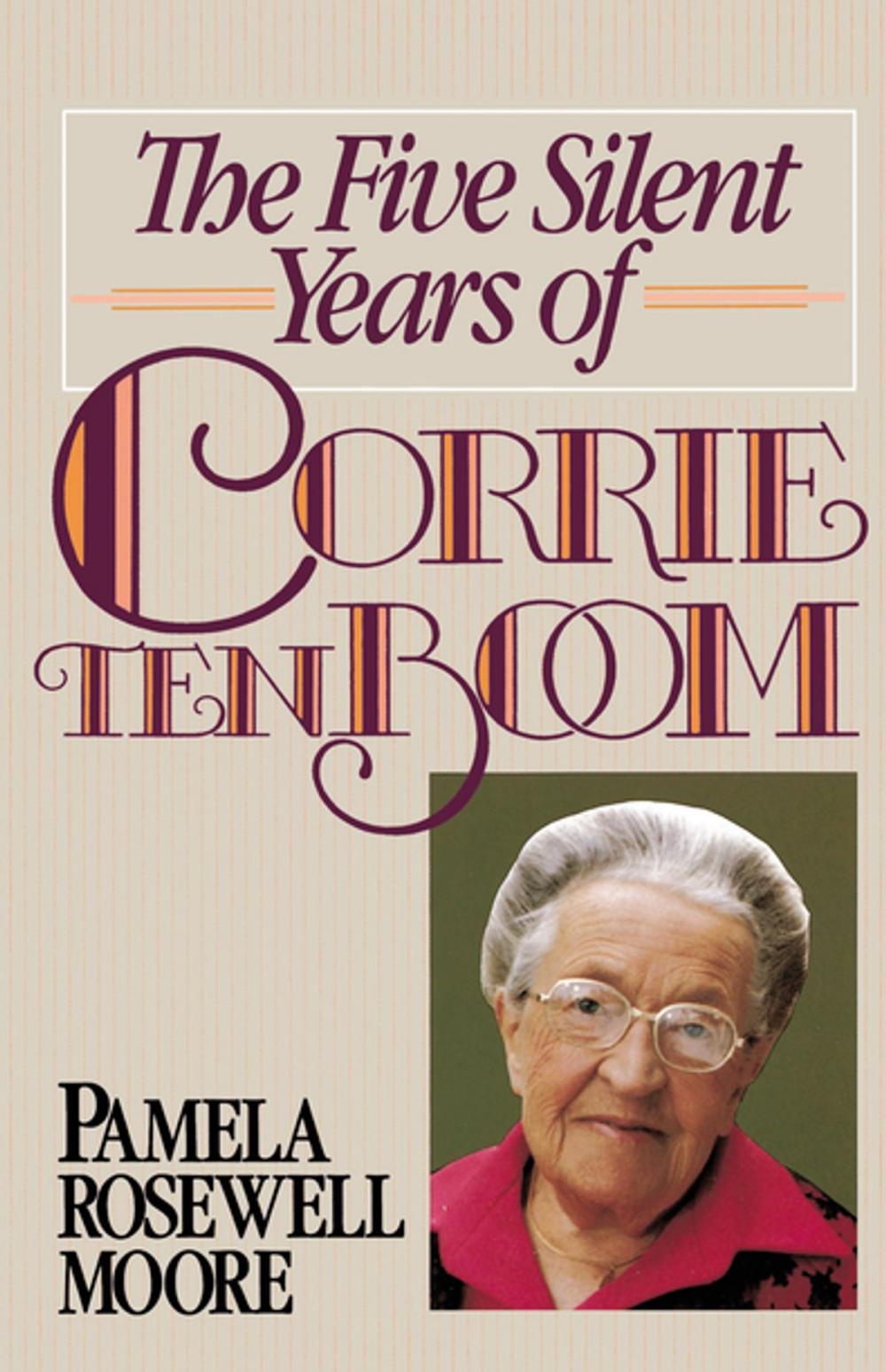 Big bigCover of The Five Silent Years of Corrie Ten Boom