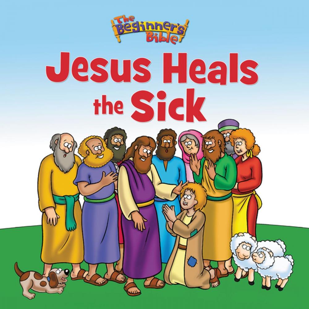 Big bigCover of The Beginner's Bible Jesus Heals the Sick