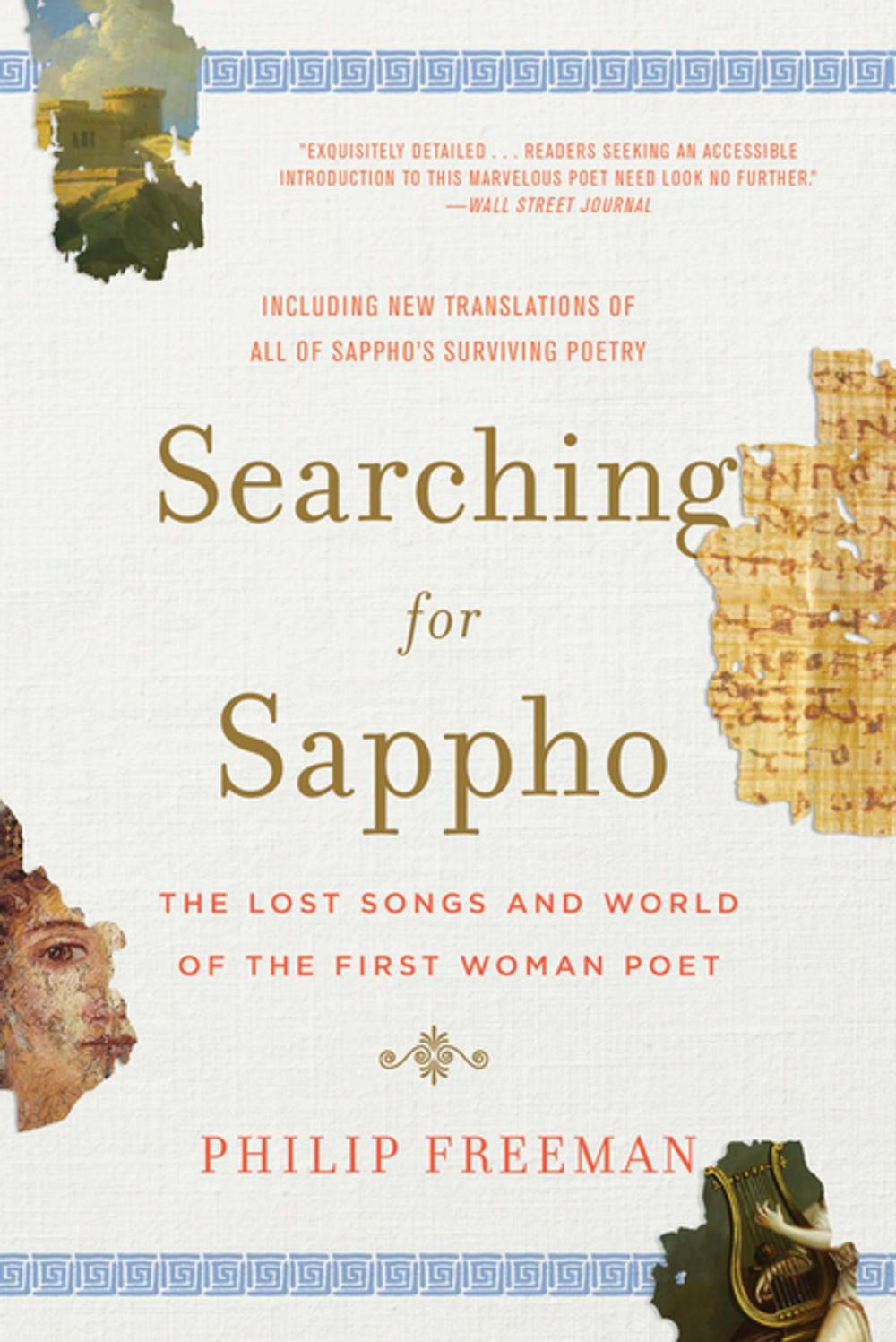 Big bigCover of Searching for Sappho: The Lost Songs and World of the First Woman Poet