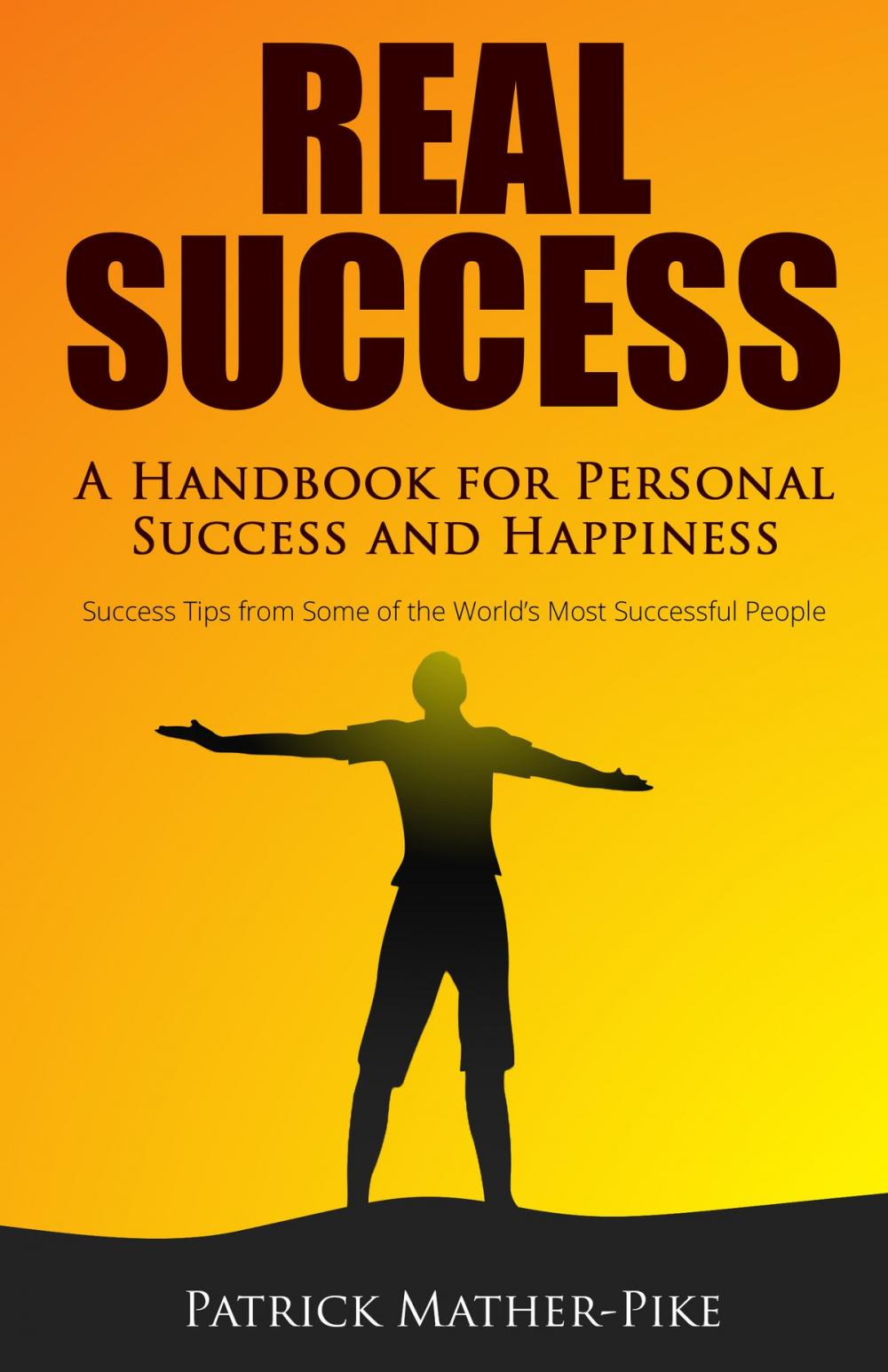 Big bigCover of Real Success: A Handbook For Personal Success and Happiness