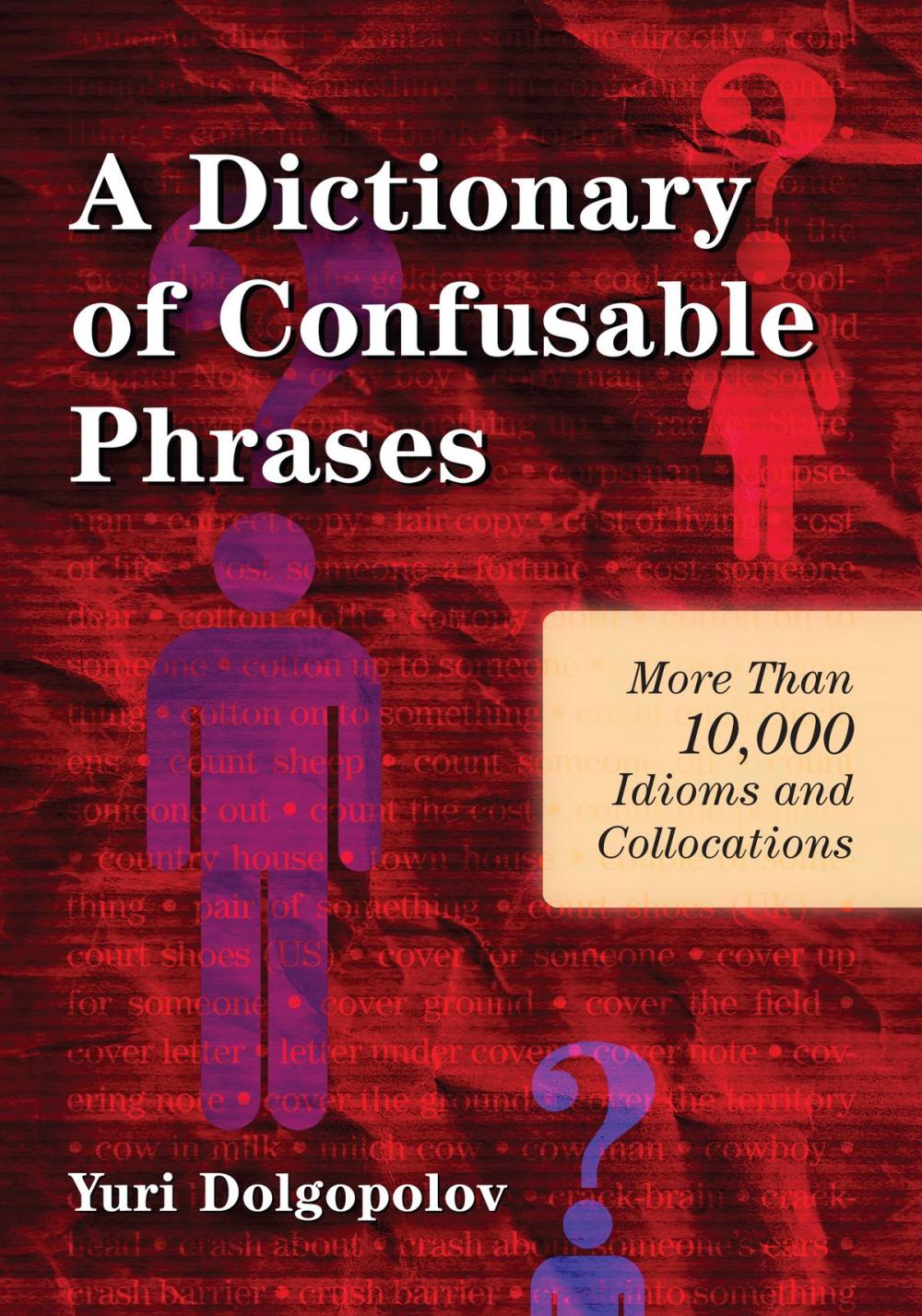 Big bigCover of A Dictionary of Confusable Phrases