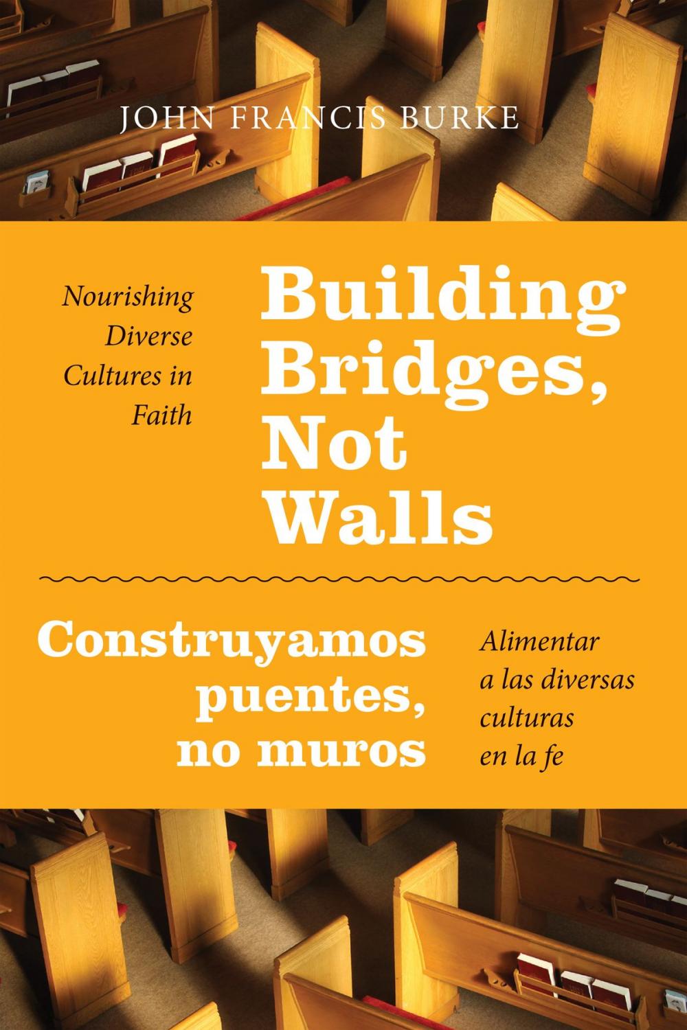 Big bigCover of Building Bridges, Not Walls - Construyamos puentes, no muros