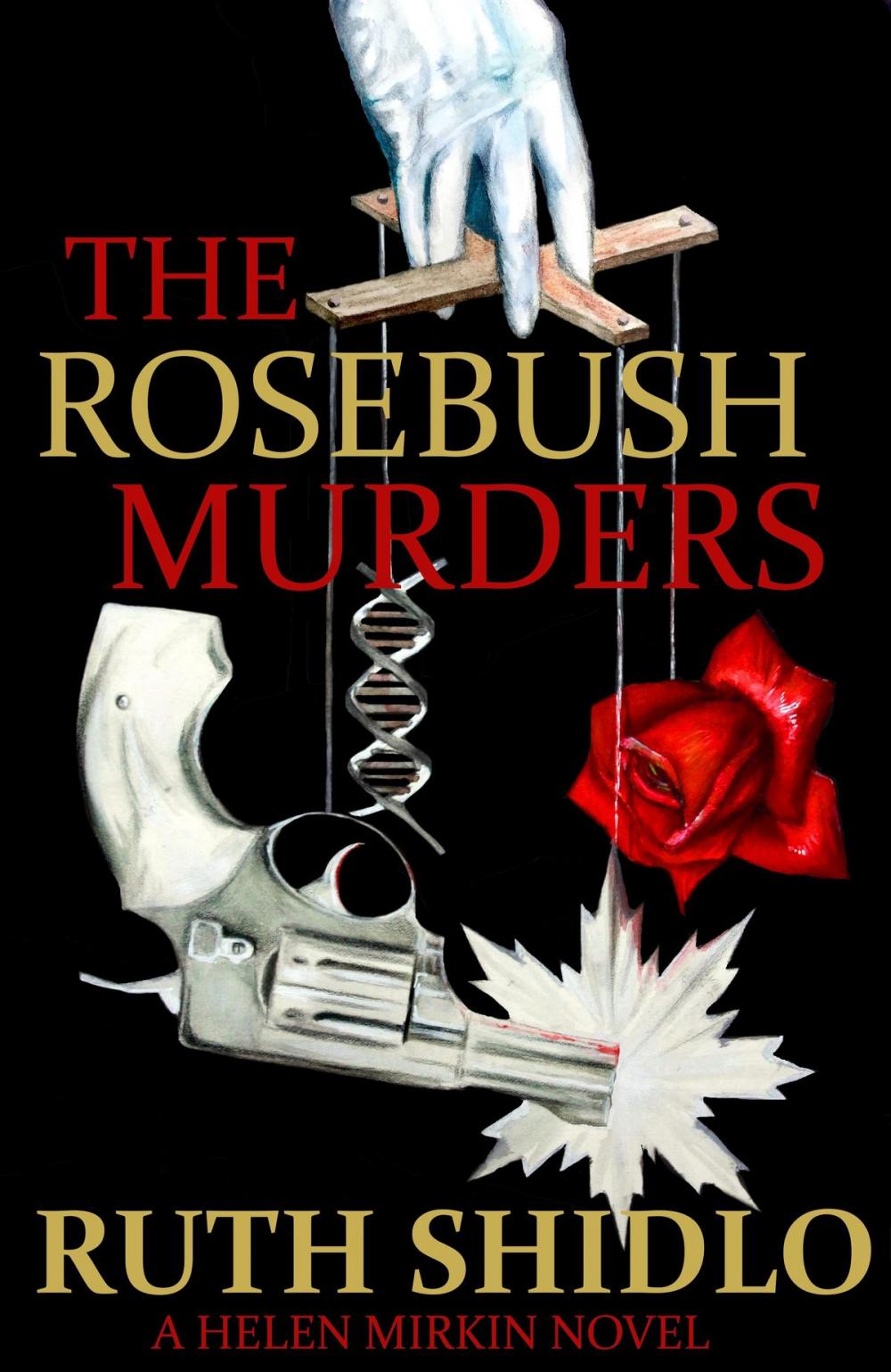 Big bigCover of The Rosebush Murders (Helen Mirkin 1)