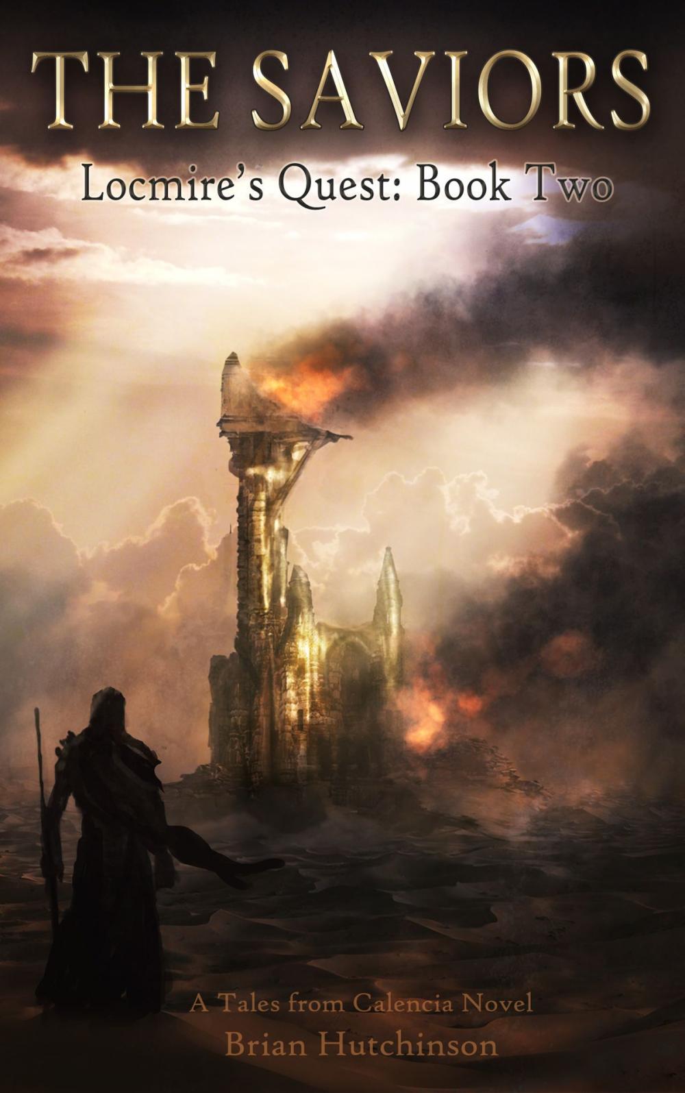 Big bigCover of The Saviors: Locmire's Quest Book Two A Tales from Calencia Novel