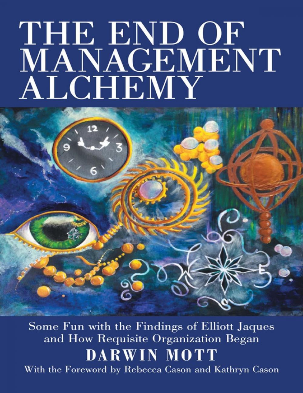 Big bigCover of The End of Management Alchemy