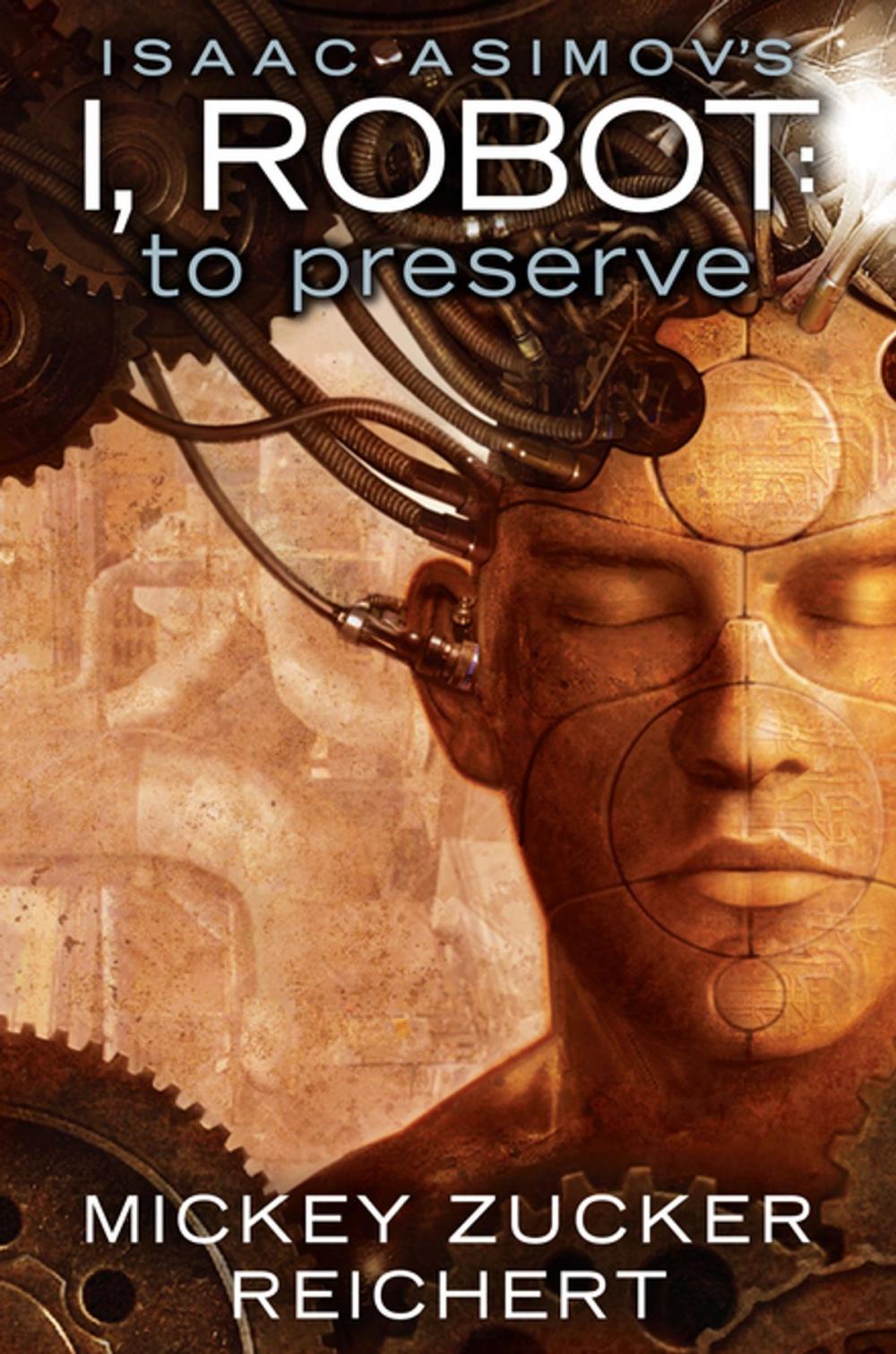 Big bigCover of Isaac Asimov's I, Robot: To Preserve