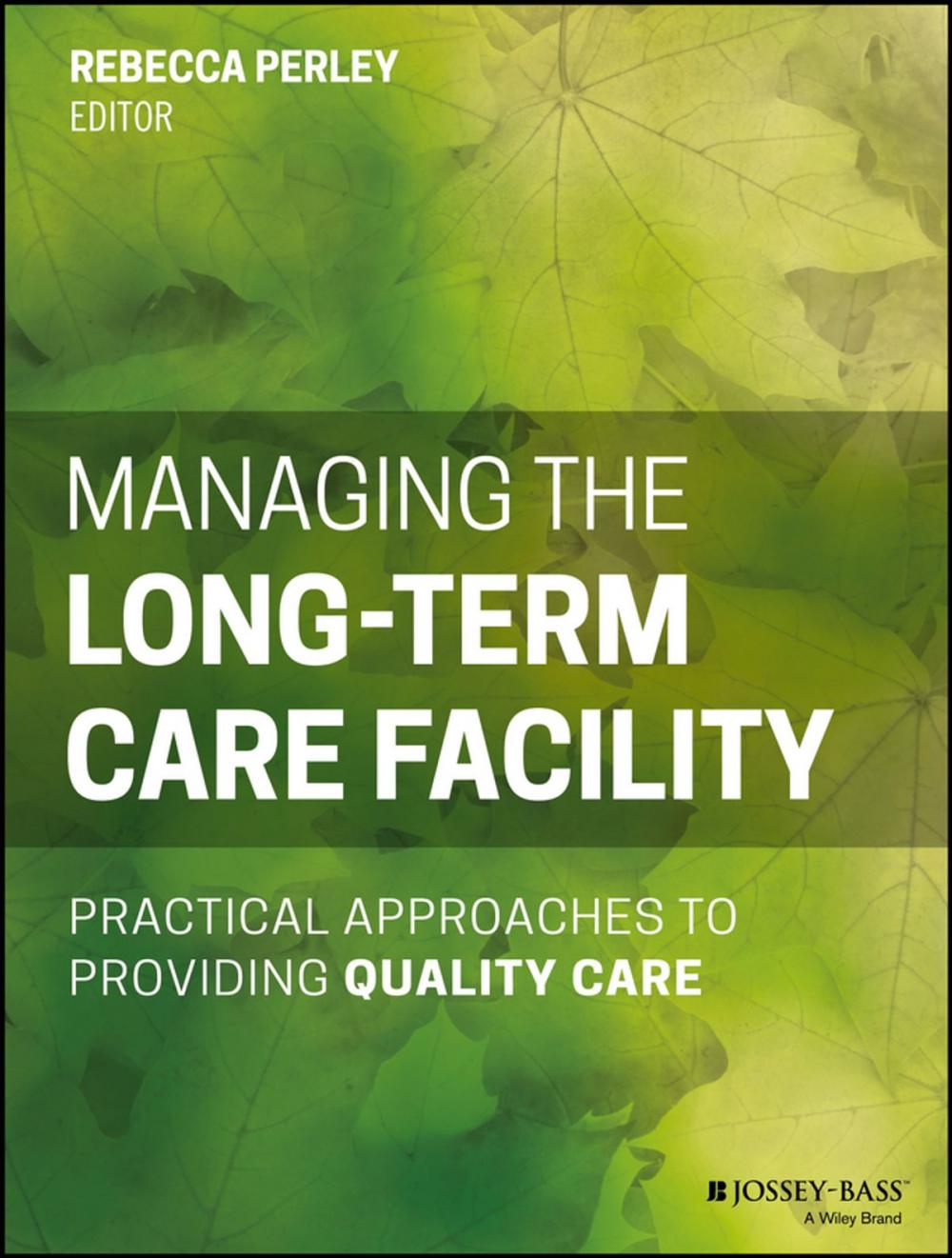 Big bigCover of Managing the Long-Term Care Facility