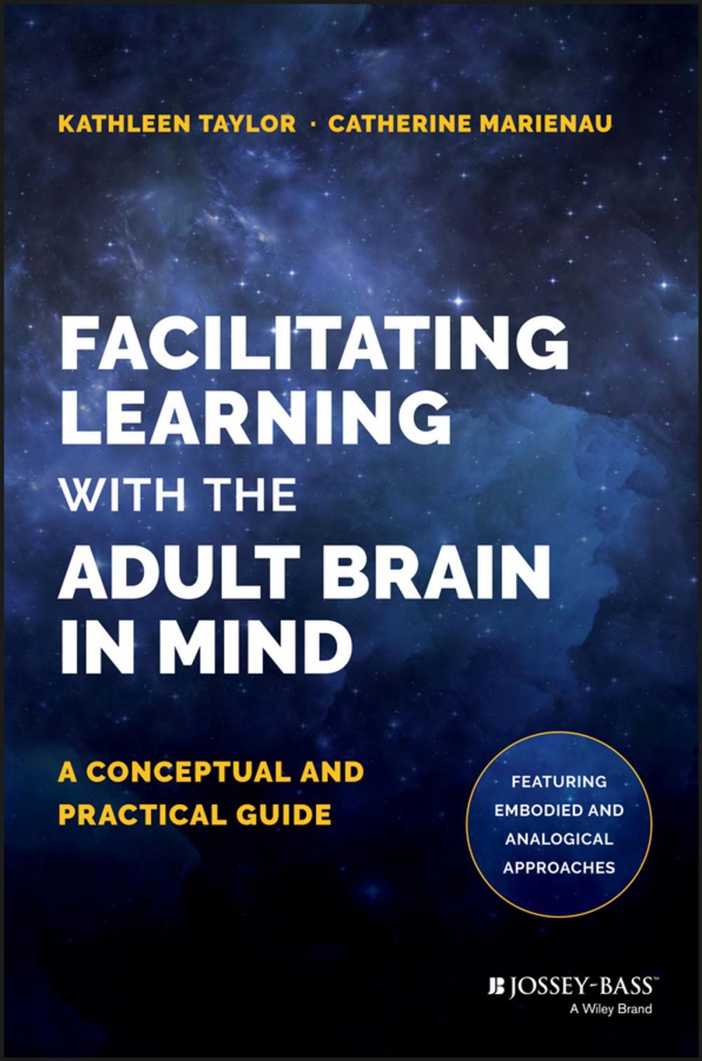 Big bigCover of Facilitating Learning with the Adult Brain in Mind