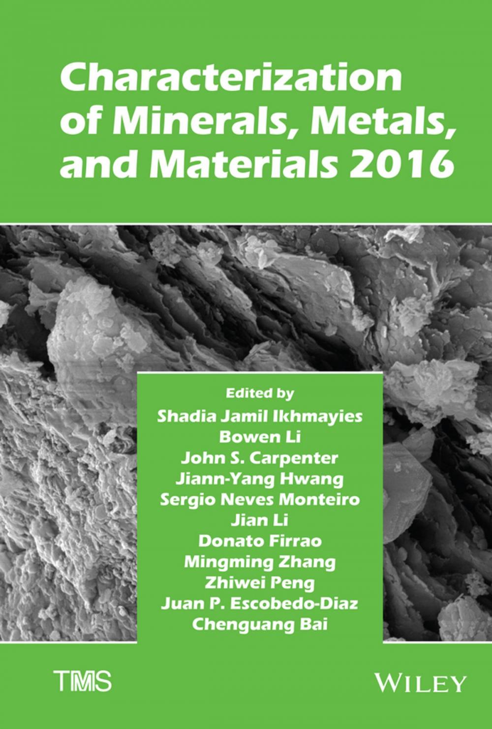 Big bigCover of Characterization of Minerals, Metals, and Materials 2016
