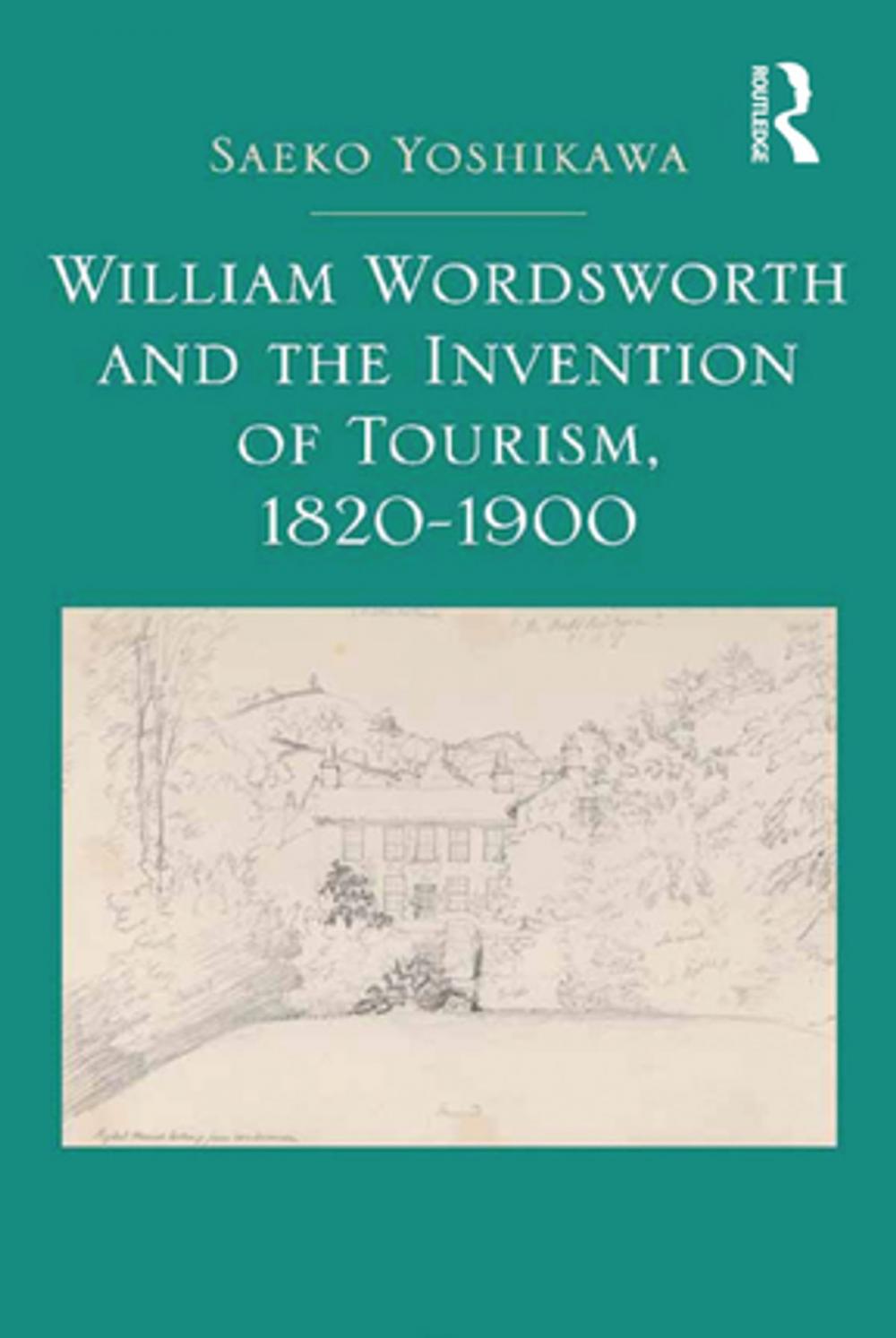 Big bigCover of William Wordsworth and the Invention of Tourism, 1820-1900