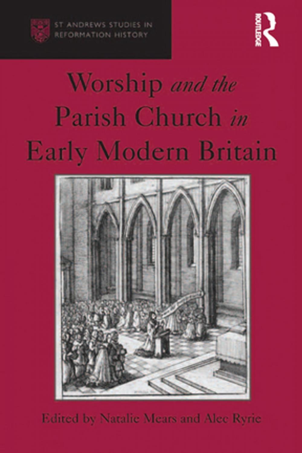 Big bigCover of Worship and the Parish Church in Early Modern Britain