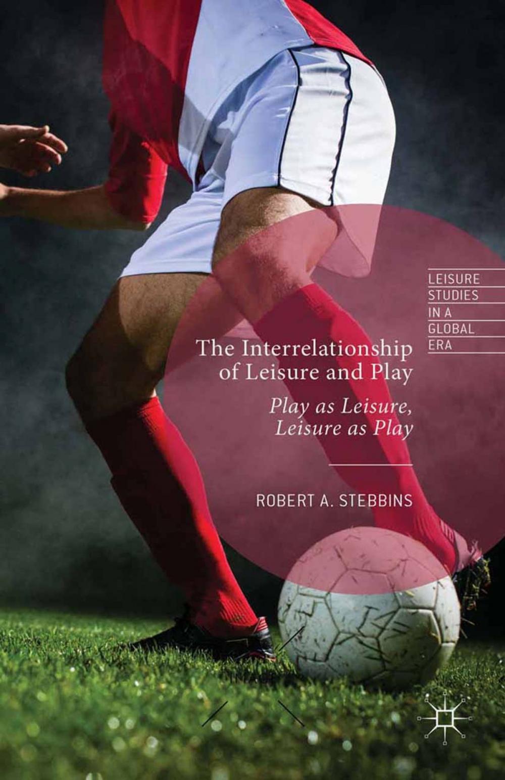 Big bigCover of The Interrelationship of Leisure and Play